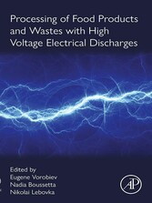 Processing of Food Products and Wastes with High Voltage Electrical Discharges