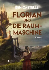 Florian und die Raummaschine