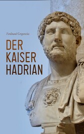 Der Kaiser Hadrian