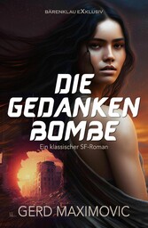 Die Gedankenbombe: Ein klassischer Science-Fiction-Roman