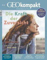 GEO kompakt 64/2020 - Die Kraft der Zuversicht