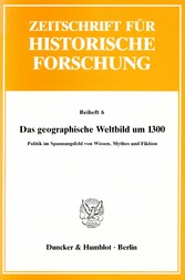 Das geographische Weltbild um 1300.