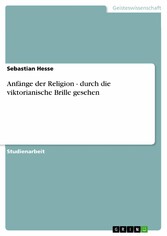 Anfänge der Religion - durch die viktorianische Brille gesehen