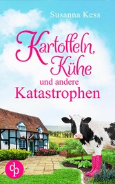 Kartoffeln, Kühe und andere Katastrophen