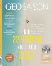 GEO SAISON 01/2022 - Die 22 Besten Ziele für 2022