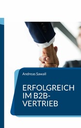 Erfolgreich im B2B-Vertrieb