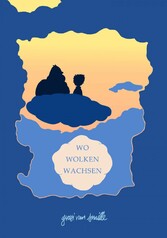 Wo Wolken wachsen