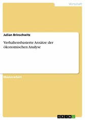 Verhaltensbasierte Ansätze der ökonomischen Analyse