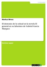 El demonio de la solead en la novela El general en su laberinto de Gabriel Garcia Marquez