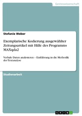 Exemplarische Kodierung ausgewählter Zeitungsartikel mit Hilfe des Programms MAXqda2