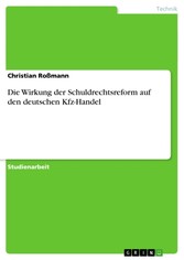 Die Wirkung der Schuldrechtsreform auf den deutschen Kfz-Handel