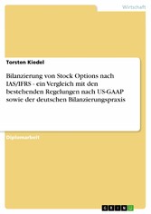 Bilanzierung von Stock Options nach IAS/IFRS - ein Vergleich mit den bestehenden Regelungen nach US-GAAP sowie der deutschen Bilanzierungspraxis