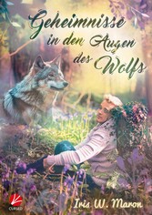 Geheimnisse in den Augen des Wolfs