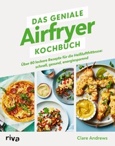 Das geniale Airfryer-Kochbuch