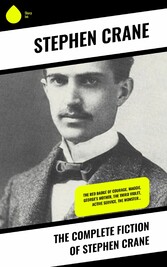 The Complete Fiction of Stephen Crane