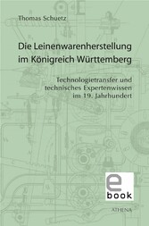 Die Leinenwarenherstellung im Königreich Württemberg