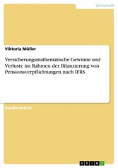 Versicherungsmathematische Gewinne und Verluste im Rahmen der Bilanzierung von Pensionsverpflichtungen nach IFRS