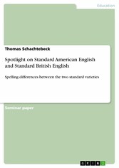 Spotlight on Standard American English and Standard British English