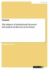 The Impact of Institutional Investors' Investment in Bitcoin on its Future