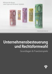 Unternehmensbesteuerung und Rechtsformwahl