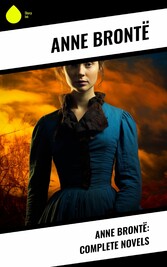 Anne Brontë: Complete Novels