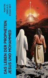 Das Leben der Propheten: Jesus und Mohammed