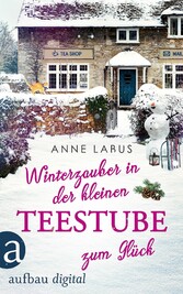 Winterzauber in der kleinen Teestube zum Glück