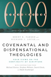 Covenantal and Dispensational Theologies