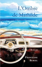 L&apos;Ombre de Mathilde