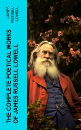 The Complete Poetical Works of James Russell Lowell