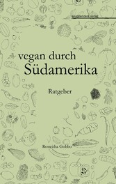 vegan durch Südamerika