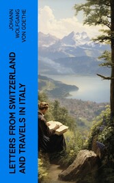 Letters from Switzerland and Travels in Italy