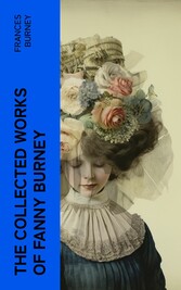 The Collected Works of Fanny Burney