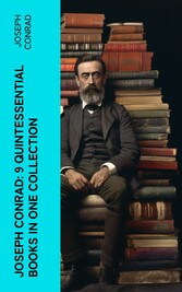 Joseph Conrad: 9 Quintessential Books in One Collection