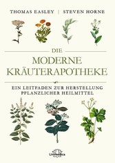 Die moderne Kräuterapotheke