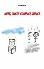 Hilfe, unser Sohn ist Christ