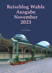 Reiseblog Wahle Ausgabe November 2023