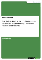 Gesellschaftskritik in 'Der Hofmeister oder Vorteile der Privaterziehung' von  Jacob Michael Reinhold Lenz