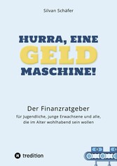 Hurra, eine Geldmaschine!