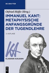 Immanuel Kant: Metaphysische Anfangsgründe der Tugendlehre