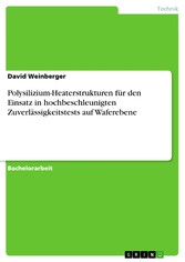 Polysilizium-Heaterstrukturen für den Einsatz in hochbeschleunigten Zuverlässigkeitstests auf Waferebene