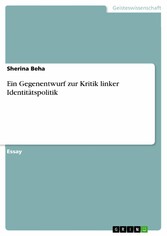 Ein Gegenentwurf zur Kritik linker Identitätspolitik