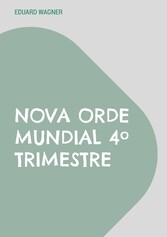 Nova Orde Mundial 4º trimestre