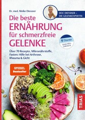 Die beste Ernährung für schmerzfreie Gelenke