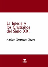 La Iglesia y los Cristianos del Siglo XXI