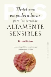 Prácticas empoderadoras para las personas altamente sensibles