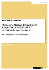 Strategische Allianzen: Interkulturelle Kompetenz als Erfolgsfaktor für internationale Kooperationen