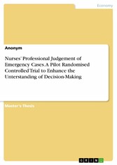 Nurses' Professional Judgement of Emergency Cases. A Pilot Randomised Controlled Trial to Enhance the Unterstanding of Decision-Making