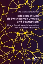 Bildbetrachtung als Synthese von Umwelt und Bewusstsein