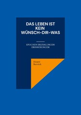 Das Leben ist kein Wünsch-Dir-Was